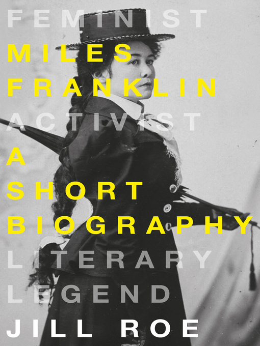 Title details for Miles Franklin by Jill Roe - Available